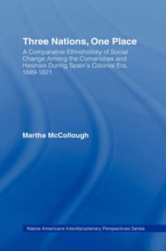 Three Nations, One Place - McCollough, Martha
