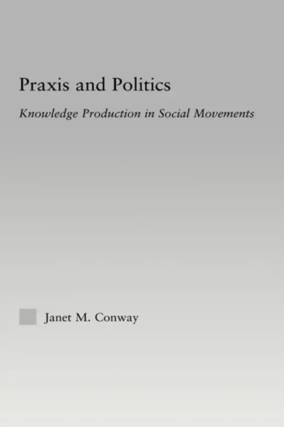 Praxis and Politics - Conway, Janet M. (Brock University, Canada)