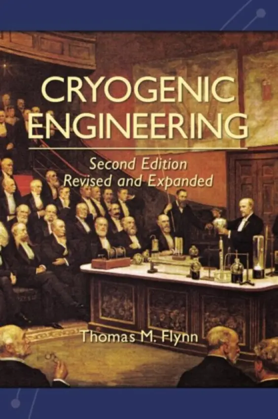 Cryogenic Engineering, Revised and Expanded - Flynn, Thomas (Cryoco Inc, Louisville, Colorado, USA)