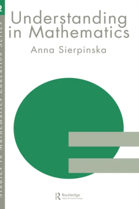 Understanding in Mathematics - Sierpinska, Anna