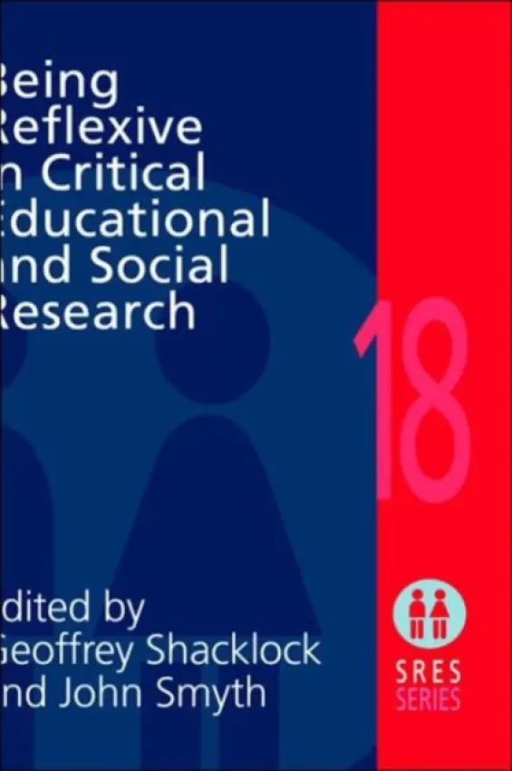 Being Reflexive in Critical and Social Educational Research