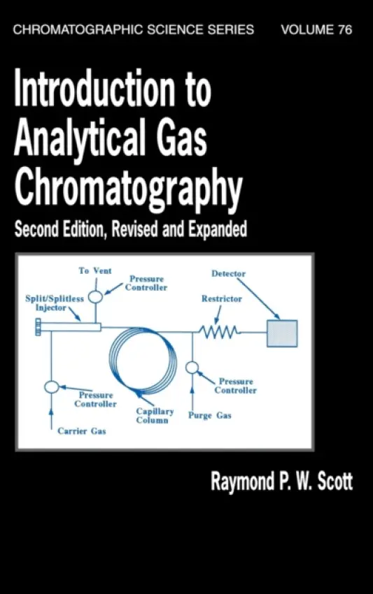 Introduction to Analytical Gas Chromatography, Revised and Expanded - Scott, Raymond P.W.
