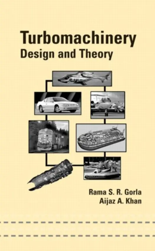 Turbomachinery - Gorla, Rama S.R. (Cleveland State University, Ohio, USA) a Khan, Aijaz A. (N.E.D. University of Engineering  a  Technology, Karachi, Paki)