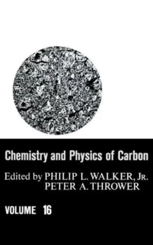 Chemistry & Physics of Carbon - Walker, Philip L.