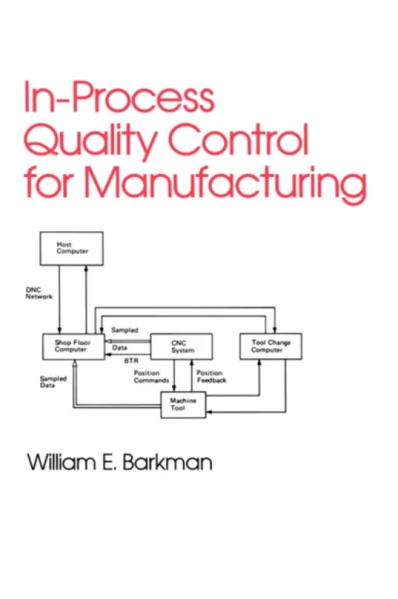 In-Process Quality Control for Manufacturing - Barkman, William
