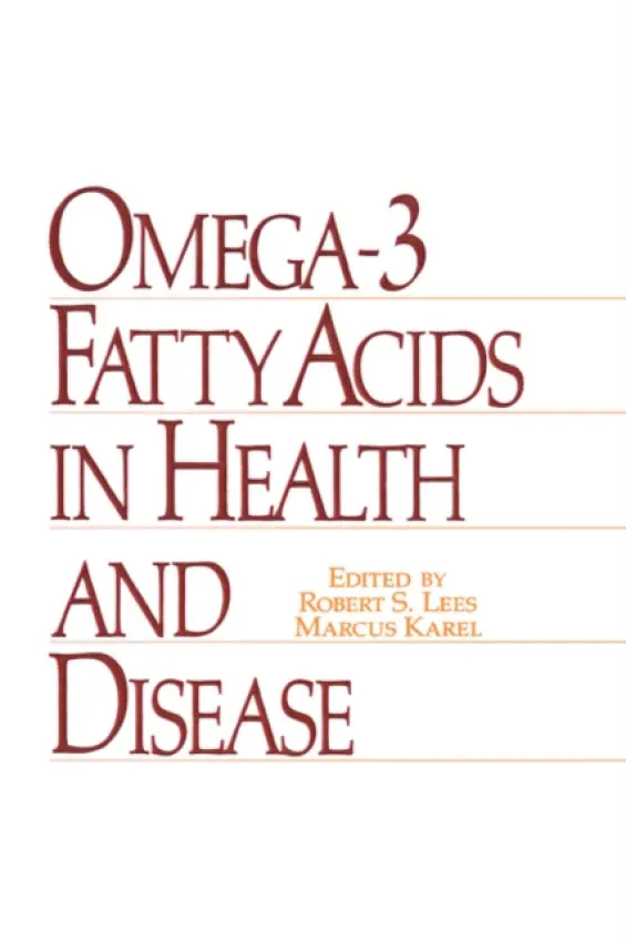 Omega-3 Fatty Acids in Health and Disease - Lees, Robert S.