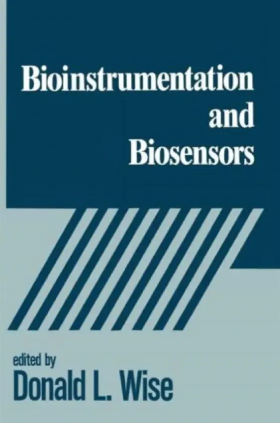 Bioinstrumentation and Biosensors - Wise, Donald L.