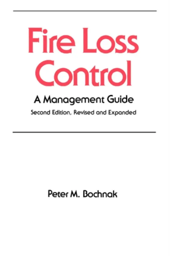 Fire Loss Control - Bochnak, P. M.