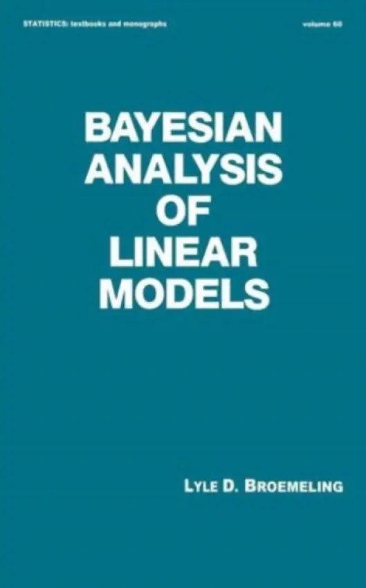 Bayesian Analysis of Linear Models - Broemeling