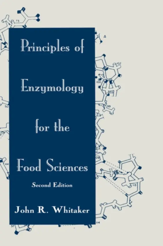 Principles of Enzymology for the Food Sciences - Whitaker, John R. (University of California, Davis, USA)