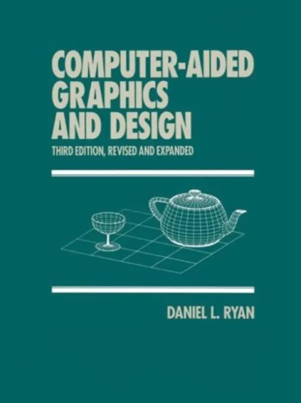 Computer-Aided Graphics and Design - Ryan, Daniel L.