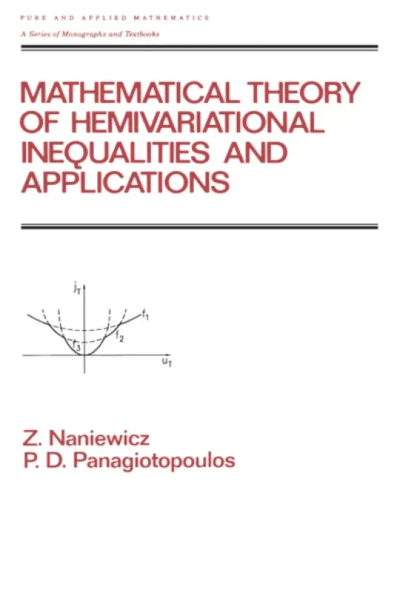 Mathematical Theory of Hemivariational Inequalities and Applications - Naniewicz, Zdzistaw a Panagiotopoulos, P. D.