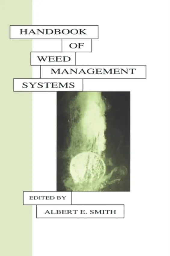 Handbook of Weed Management Systems - Smith
