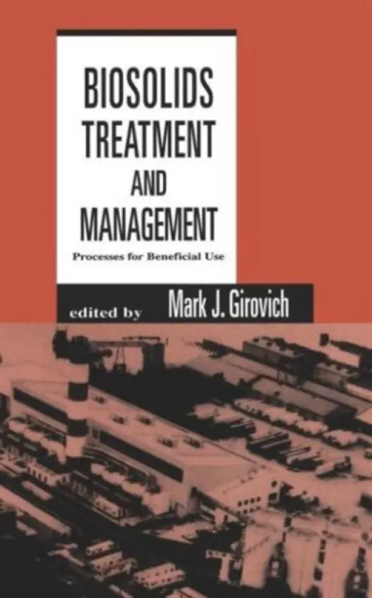 Biosolids Treatment and Management - Girovich, Mark J.