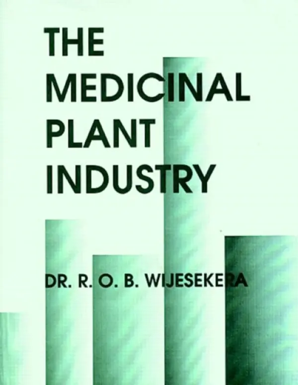Medicinal Plant Industry - Wijesekera, R. O. B.