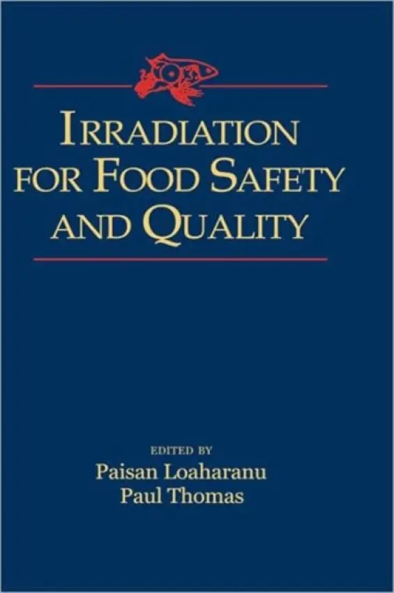 Irradiation for Food Safety and Quality - Loaharanu, Paisan a Thomas, Paul