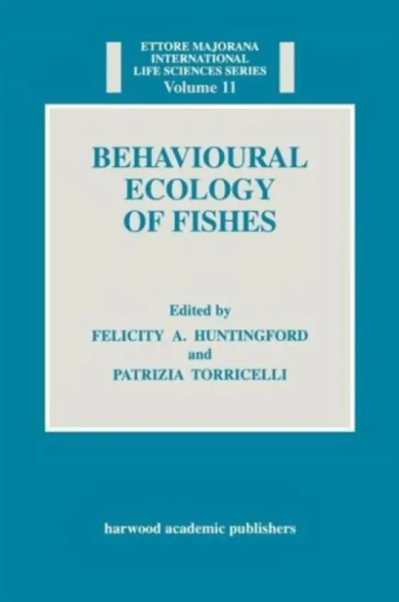 Behavioural Ecology of Fishes - Huntingford, Felicity Anne