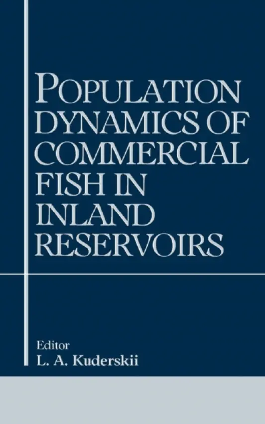 Population Dynamics of Commercial Fish in Inland Reservoirs - Kuderskii, L.A.