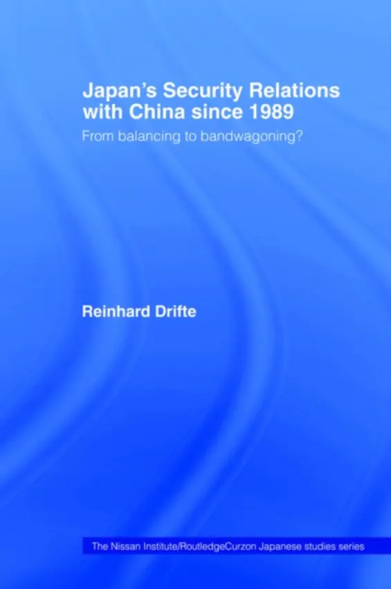 Japan's Security Relations with China since 1989 - Drifte, Reinhard