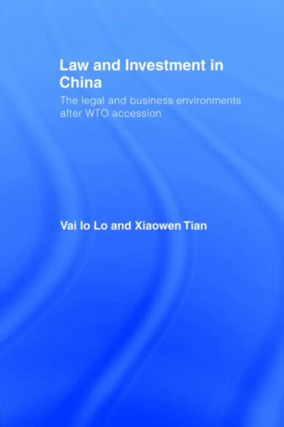 Law and Investment in China - Lo, Vai Io a Tian, Xiaowen (Murdoch University, Australia)
