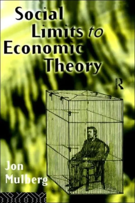 Social Limits to Economic Theory - Mulberg, Jonathan D