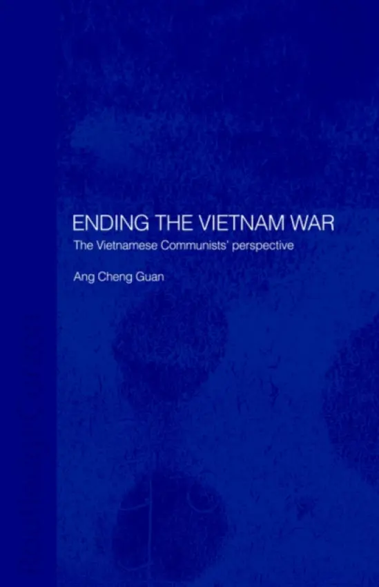 Ending the Vietnam War - Ang, Cheng Guan