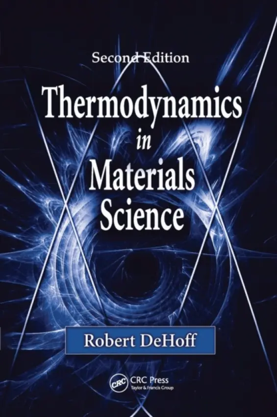 Thermodynamics in Materials Science - DeHoff, Robert (University of Florida, Gainesville, USA)