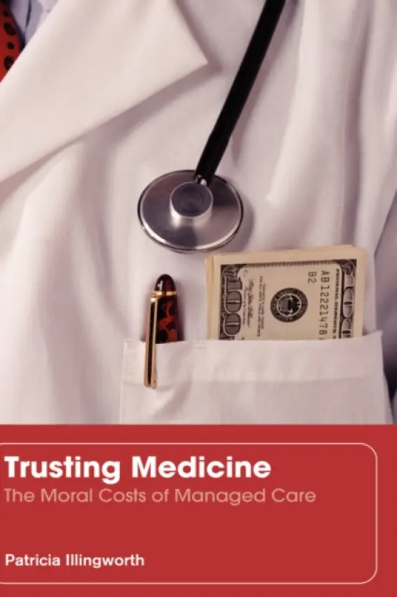 Trusting Medicine - Illingworth, Patricia (Northwestern University, USA)