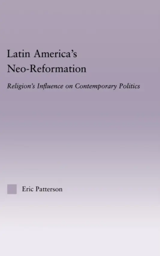 Latin America's Neo-Reformation - Patterson, Eric
