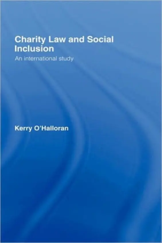 Charity Law and Social Inclusion - O'Halloran, Kerry (Queensland University of Technology, Australia)