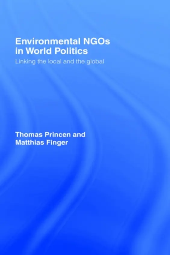 Environmental NGOs in World Politics - Finger, Matthias a Princen, Thomas