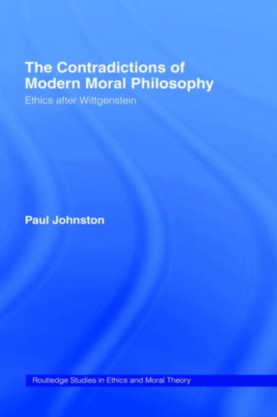 Contradictions of Modern Moral Philosophy - Johnston, Paul