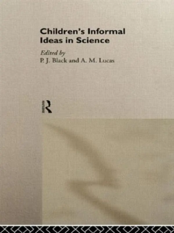 Children's Informal Ideas in Science