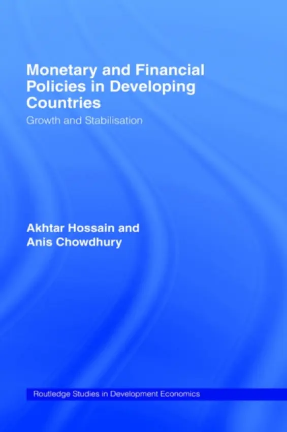 Monetary and Financial Policies in Developing Countries - Chowdhury, Anis a Hossain, Akhtar