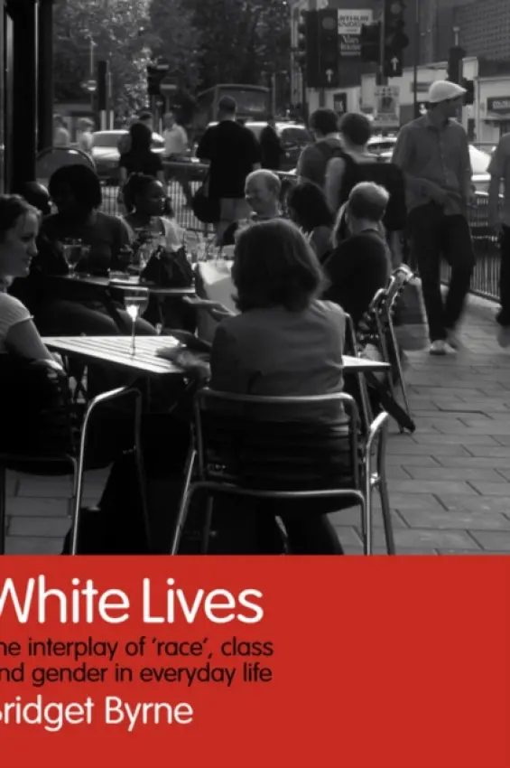 White Lives - Byrne, Bridget (University of Manchester, UK)