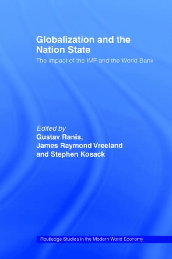 Globalization and the Nation State - Kosack, Stephen (Yale University, Connecticut, USA) a Ranis, Gustav (Yale University, USA) a Vreeland, James (Yale University, USA)