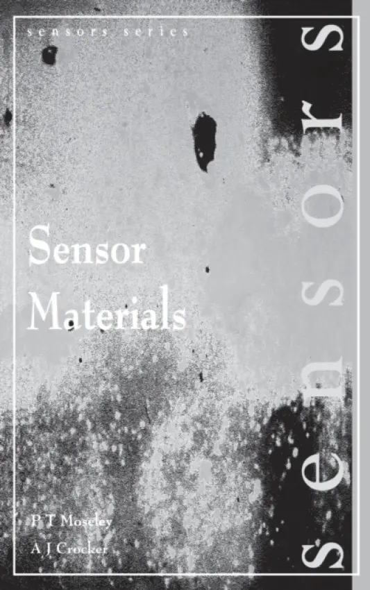 Sensor Materials - Moseley, P.T (International Lead Zinc Research Organization, Inc, USA) a Crocker, J (Crocker Consultants, UK)