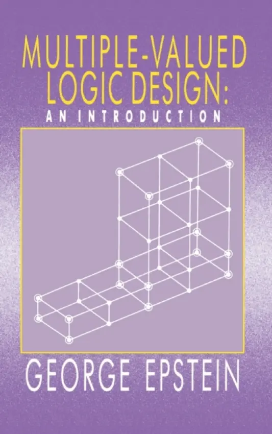 Multiple-Valued Logic Design - Epstein, G