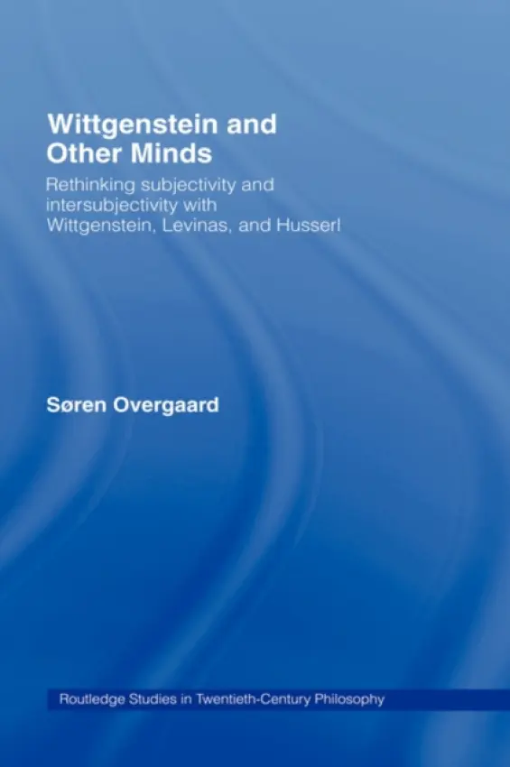 Wittgenstein and Other Minds - Overgaard, Soren