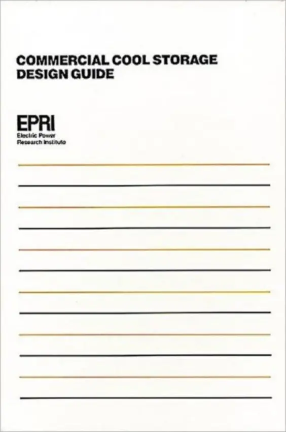 Commercial Cool Storage Design Guide - Research Institute, Electric Power