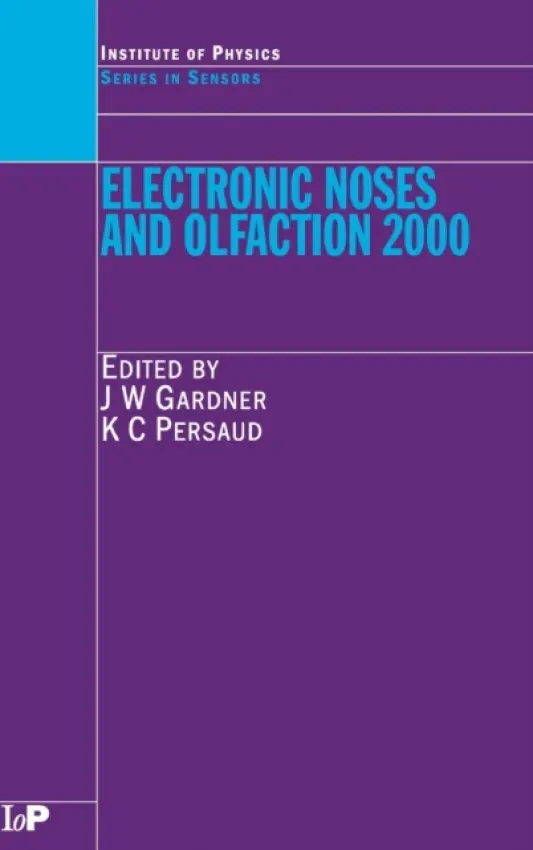 Electronic Noses and Olfaction 2000 - Gardner, Julian W. a Persaud, Krishna C.