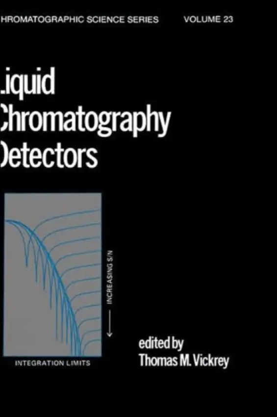 Liquid Chromatography Detectors - Vickrey, T. M.