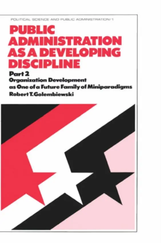 Public Administration as a Developing Discipline - Golembiewski, Robert T.