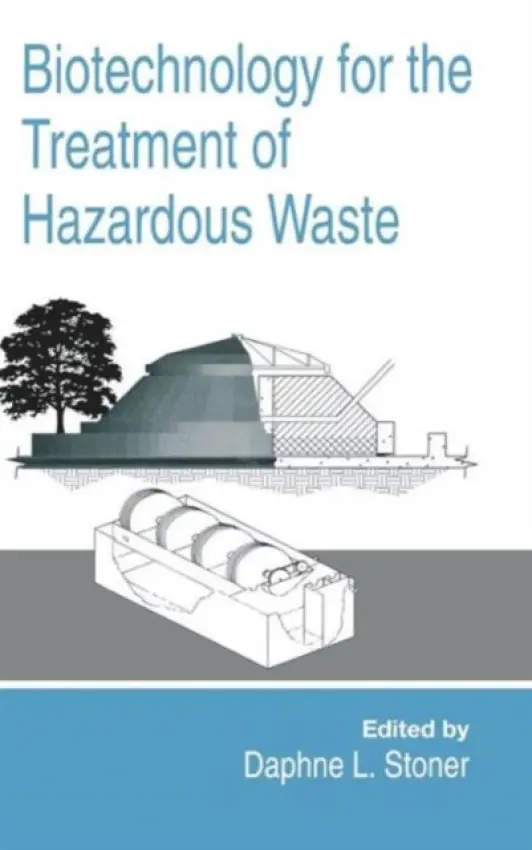 Biotechnology for the Treatment of Hazardous Waste - Stoner, Daphne L.