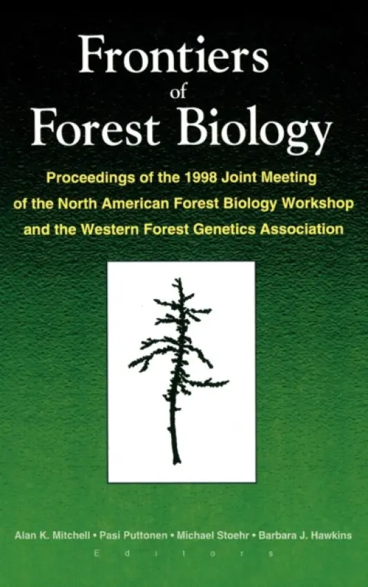 Frontiers of Forest Biology - Mitchell, A K a Puttonen, Pasi a Stoehr, M a Hawkins, Barbara J