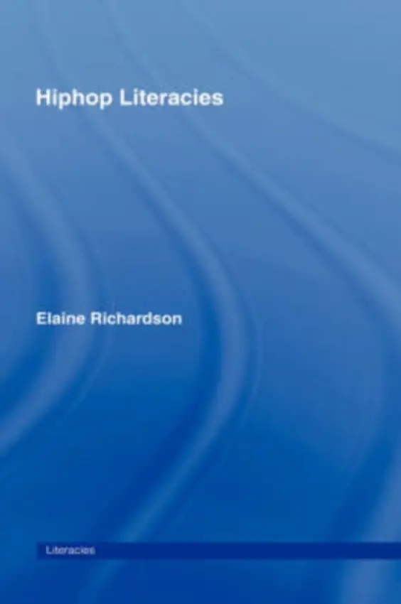 Hiphop Literacies - Richardson, Elaine