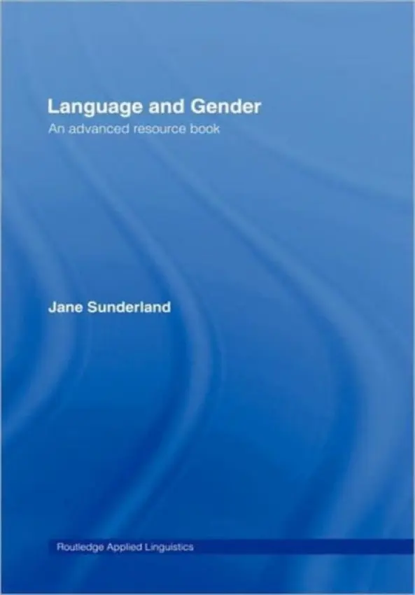 Language and Gender - Sunderland, Jane (Lancaster University, UK)