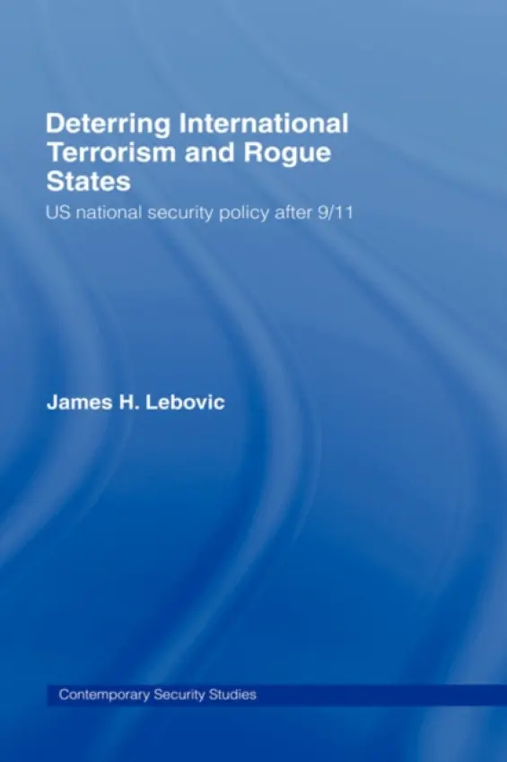 Deterring International Terrorism and Rogue States - Lebovic, James H. (George Washington University, Washington DC, USA)