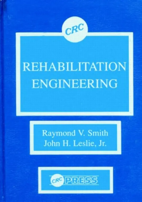 Rehabilitation Engineering - Smith, Raymond V.
