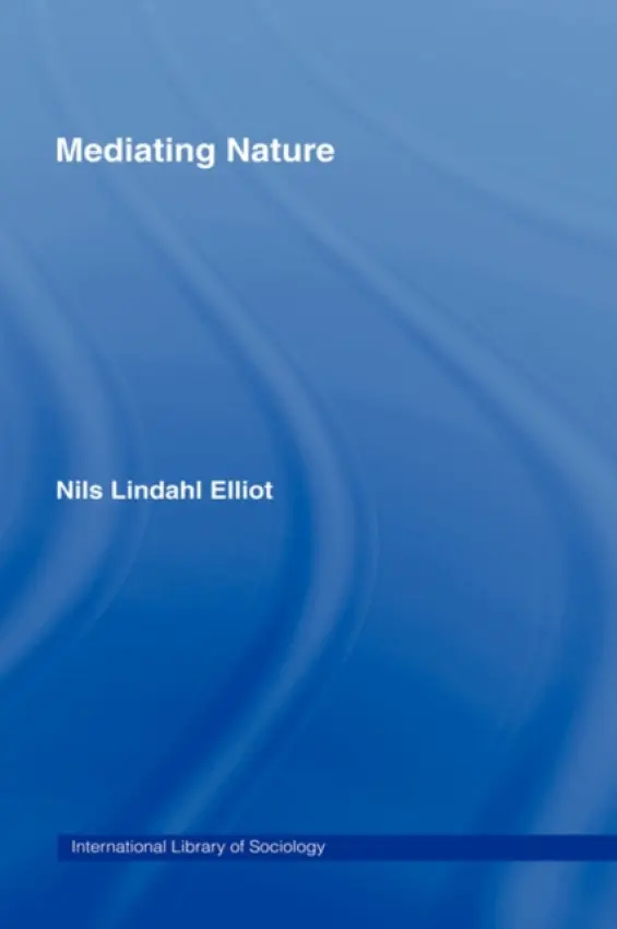 Mediating Nature - Lindahl Elliot, Nils